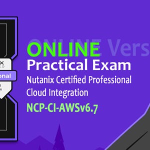 Nutanix Certified Professional - Cloud Integration - AWS 6.7