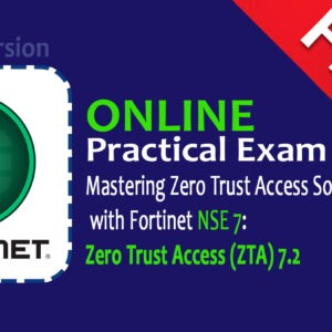 NSE 7 Zero Trust Access (ZTA)
