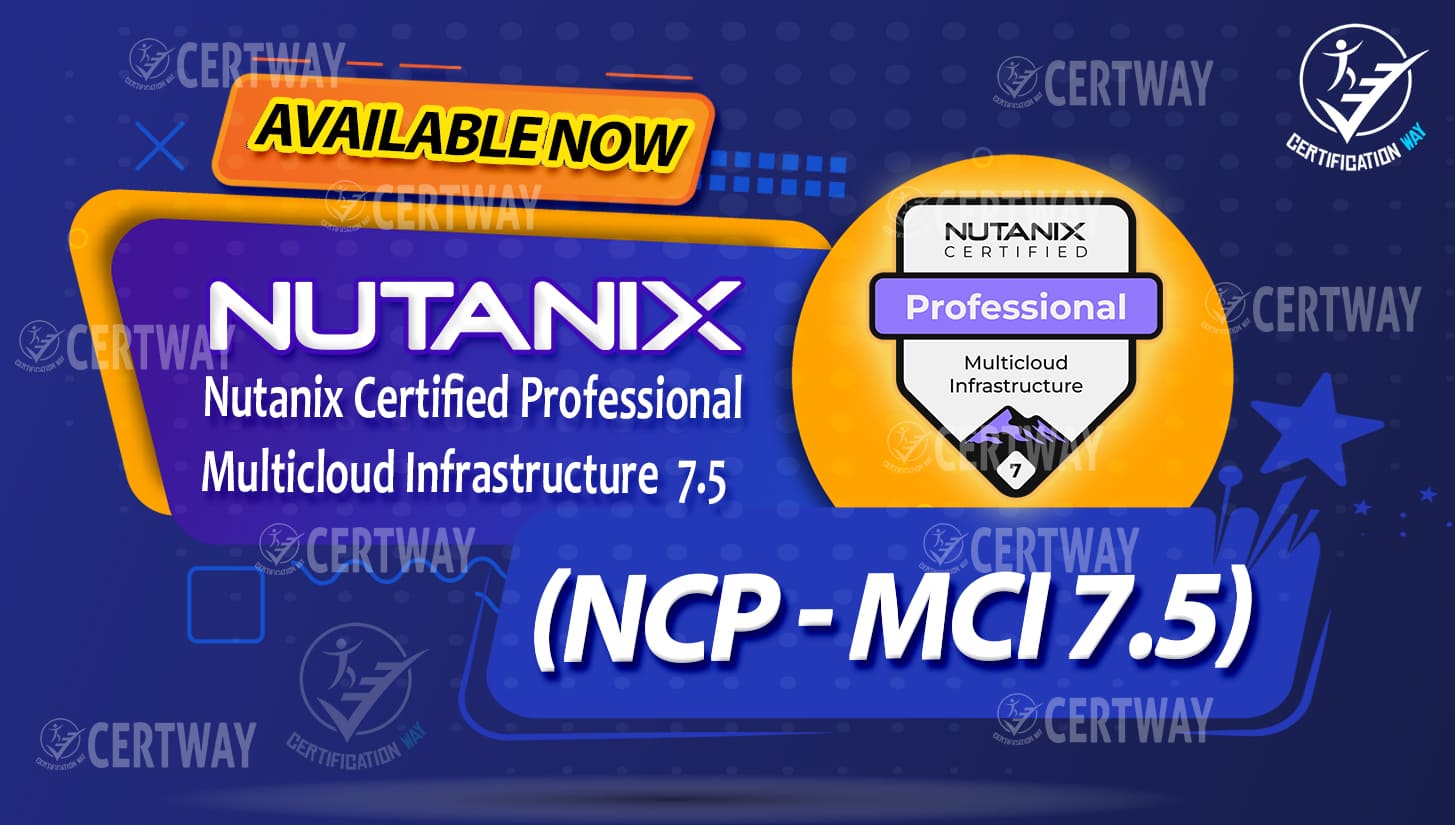 Nutanix Certified Professional - Multicloud Infrastructure NCP-MCI 7.5